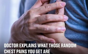 Doctor explains what those random chest pains you get are